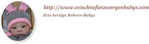 http://www.evischnefieszwergenbabys.com Evis herzige Reborn-Babys